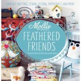 Mollie Makes : Feathered Friends