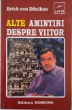 Alte amintiri despre viitor &ndash; Erich von Daniken