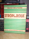 VASILE MILITARU - STROPI DE ROUA ( VERSURI ) , ED. IV-A , 1940