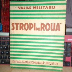 VASILE MILITARU - STROPI DE ROUA ( VERSURI ) , ED. IV-A , 1940