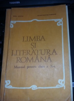 LIMBA SI LITERATURA ROMANA,MANUAL CLASA X,emil leahu,constantin parfenie,T.GRAT foto