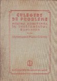 Culegere de probleme pentru admiterea in invatamantul superior (Matematica - Fizica - Chimie, 1980-1983)