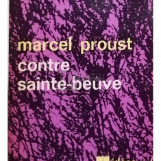 Marcel Proust - Contre Sainte-Beuve (editia 1965)