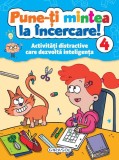 Pune-ți mintea la &icirc;ncercare! 4 - Hardcover - Colectiv Susaeta - Girasol