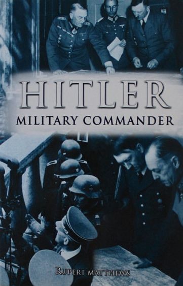 Hitler: Military Commander strategia militara WWII Germania nazista ...