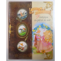 FRUMOASA CU PARUL DE AUR , POVESTI POPULARE , 2010, LIPSA CD