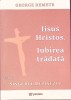 IISUS HRISTOS, IUBIREA TRADATA VOL.2 SINGURUL DUMNEZEU-GEORGE REMETE-263234