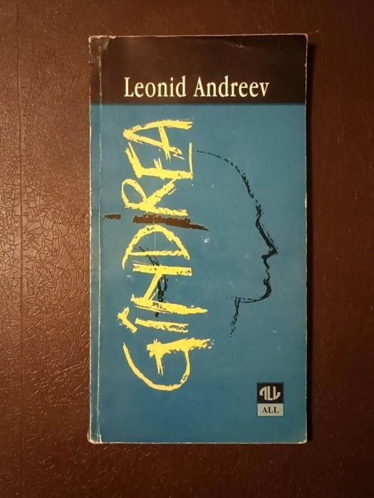 Leonid Andreev - G&icirc;ndirea (G&acirc;ndirea): o tragedie contemporană &icirc;n trei acte și șase tablouri