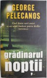 Carte Roman Gradinarul noptii de George Pelecanos | Carti Beletristica Anticariat