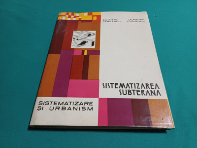 SISTEMATIZAREA SUBTERANĂ / DUMITRU VERNESCU / 1976 * foto