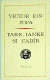 Victor Ion Popa - Take, Ianke si Cadir