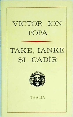 Victor Ion Popa - Take, Ianke si Cadir foto
