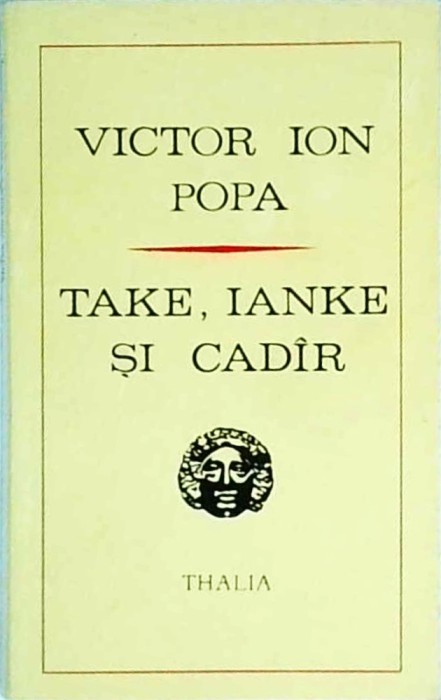 Victor Ion Popa - Take, Ianke si Cadir