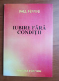 Paul Ferrini - Iubire fara conditii. Reflectii ale Mintii Christice