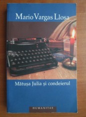 Mario Vargas Llosa - Matusa Julia si condeierul foto