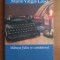 Mario Vargas Llosa - Matusa Julia si condeierul
