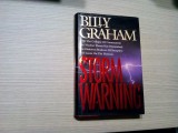 STORM WARNING - Billy Graham - Grason, 1992, 318 p.; lb. engleza