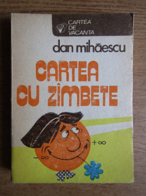 Dan Mihăescu - Cartea cu z&amp;icirc;mbete foto