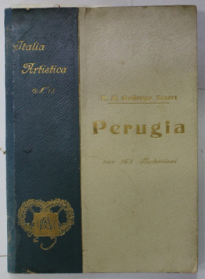 PERUGIA , SERIE &amp;#039;&amp;#039; ITALIA ARTISTICA &amp;#039;&amp;#039; No. 15 , con 168 ILLUSTRATZIONI di R.A GALLENGA STUART , 1911 foto