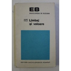 LIMBAJ SI VALOARE de HENRI WALD , 1973