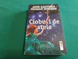 CIOBURI DE STELE / AMIE KAUFMAN, MEGAN SPOONER / 2014