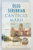 CANTECUL MARII de OLEG SEREBRIAN , 2024