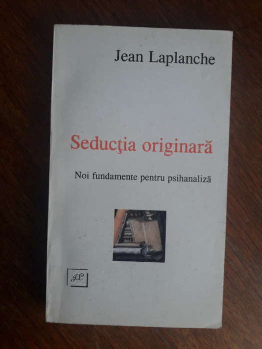 Seductia originara - Jean Laplanche / R8P3F