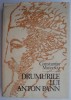 Drumurile lui Anton Pann &ndash; Constantin Mateescu - Biografii, Carte Beletristica