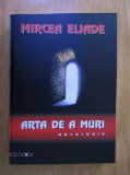 Mircea Eliade - Arta de a muri