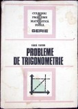 Probleme de Trigonometrie - Fanica Turtoiu, Editura Tehnica 1979, 376 Pagini, Matematica, Coperta Cartonata