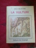 A10 La vulturi - Gala Galaction