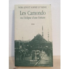 Nora Seni, Sophie le Tarnec - Les Camondo ou L&#039;Eclipse D&#039;Une Fortune