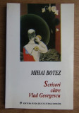 Mihai Botez - Scrisori catre Vlad Georgescu