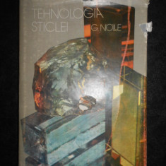 Gunther Nolle - Tehnologia sticlei (1981, editie cartonata)