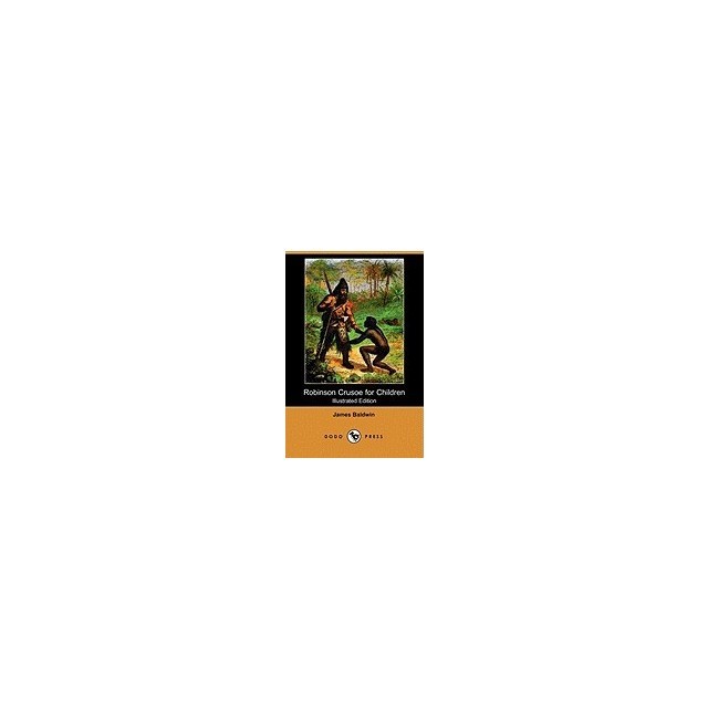 Robinson Crusoe for Children (Illustrated Edition) (Dodo Press)