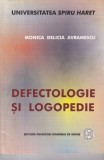Monica Delicia Avramescu - Defectologie si logopedie, Carte Pedagogie, 2006, 296 pagini, 13x20 cm, Romana
