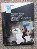 Miloslav Stingl - Aventura marilor capetenii indiene