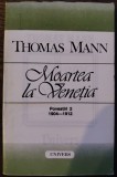 Thomas Mann - Moartea la Venetia (Povestiri 2, 1904-1912)