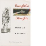 Evanghelie si Liturghie. Predici vol. 2 - Pr Ion Buga