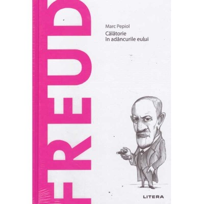 Marc Pepiol - Freud. Calatorie in adancurile eului - 134846 foto