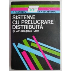 Sisteme cu prelucrare distribuita si aplicatiile lor - F. Paunescu, D. P. Golesteanu