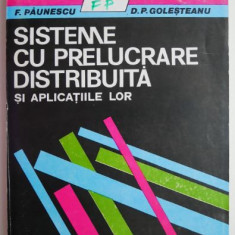 Sisteme cu prelucrare distribuita si aplicatiile lor - F. Paunescu, D. P. Golesteanu