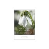 Body, Mind, and Spirit: Daily Meditations