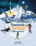 Fantastic Female Adventurers | Lily Dyu