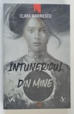 INTUNERICUL DIN MINE de CLARA MARINESCU , 2024