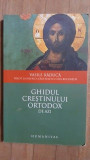 Ghidul crestinului ortodox de azi- Vasile Raduca, Humanitas