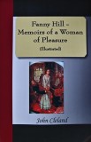 Cumpara ieftin Fanny Hill - Memoirs of a Woman of Pleasure (Illustrated) - 2007 - John Cleland ($O243)