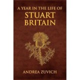 A Year in the Life of Stuart Britain
