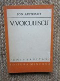 ION APETROAIE - V. VOICULESCU CU DEDICATIE SI AUTOGRAF
