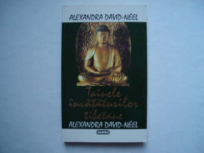 Tainele invataturilor tibetane - Alexandra David-Neel foto